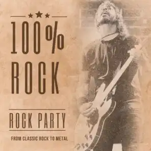 100% Rock - Rock Hits - From Classic Rock to Metal