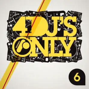 4 DJ's only 6