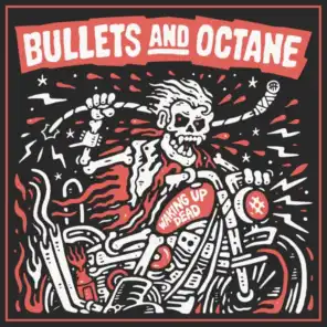 Bullets And Octane