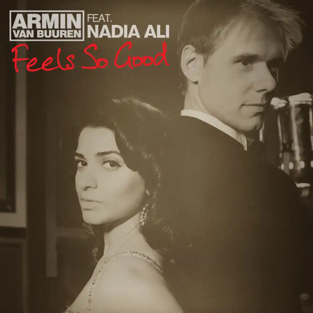 Feels So Good (Radio Edit) [feat. Nadia Ali]