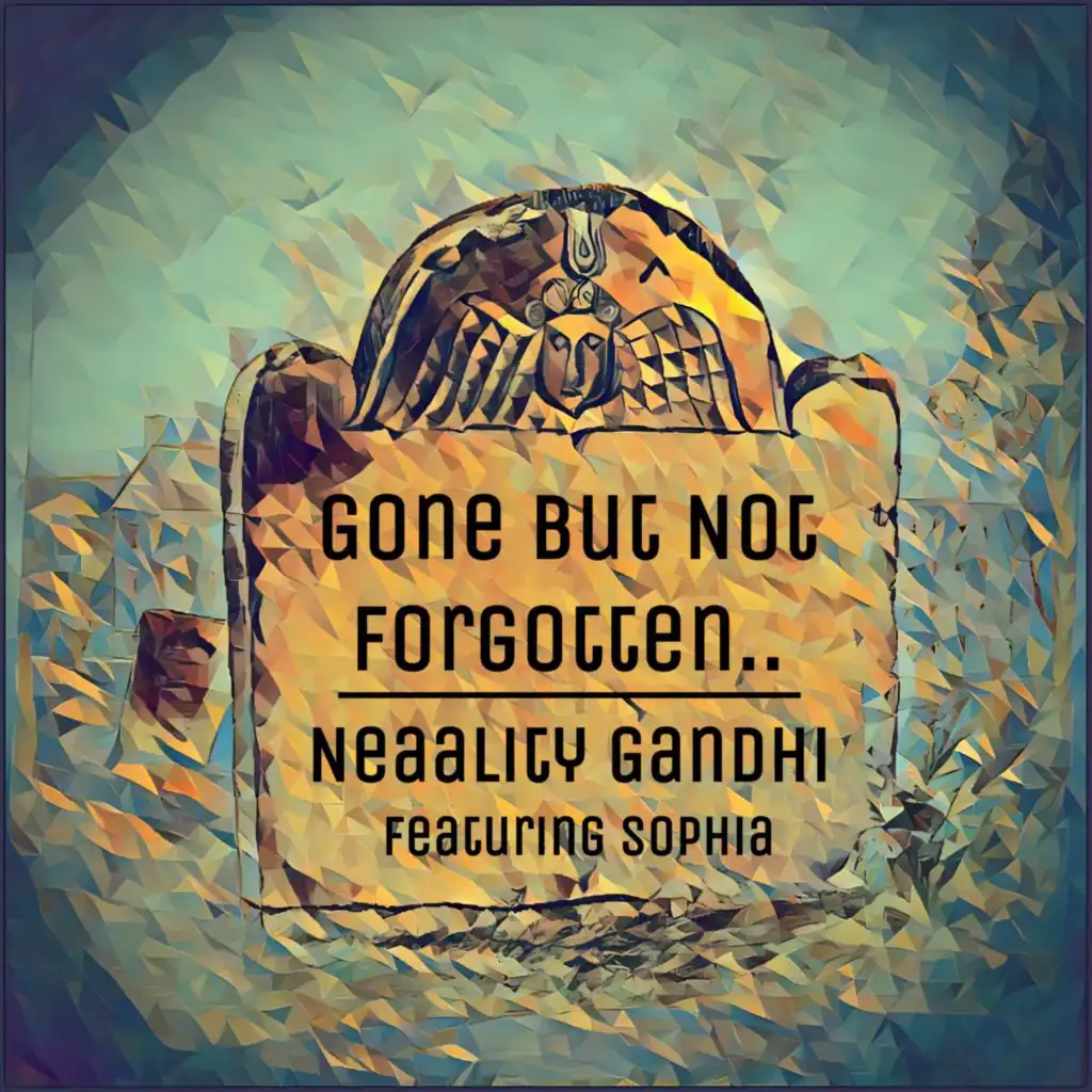 Gone But Not Forgotten (feat. Sophia)