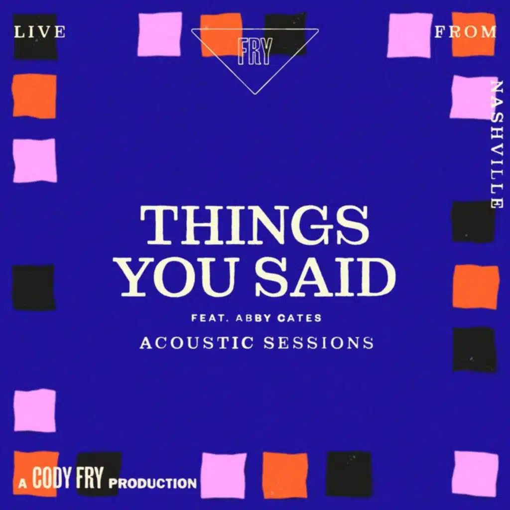 Things You Said (Acoustic Sessions / Live From Nashville) [feat. Abby Cates]