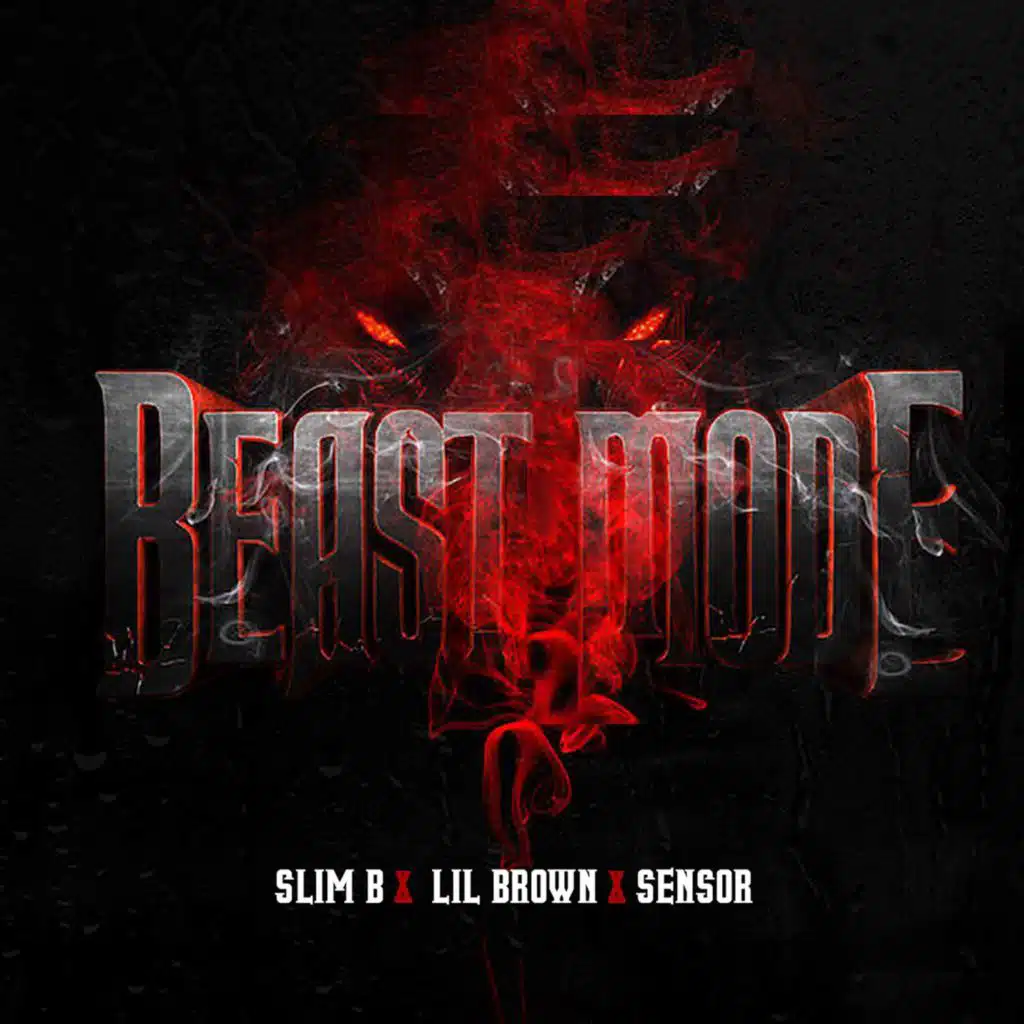 BEAST MODE (feat. Lil Brown & Sensor)