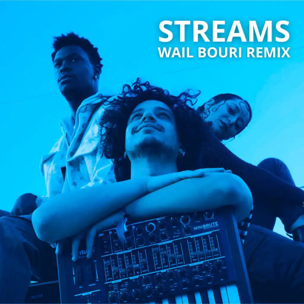 Streams (Wail Bouri Remix)