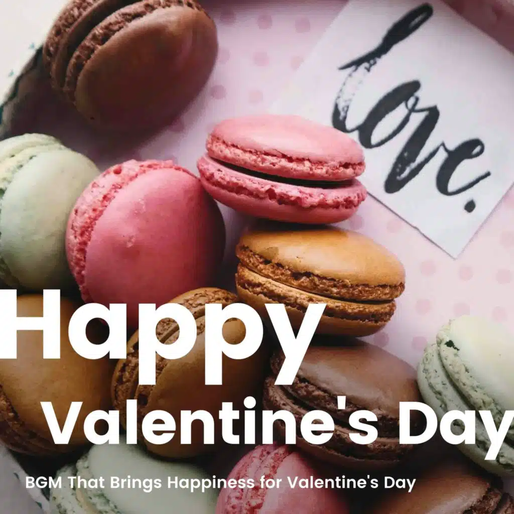 Happy Valentine's Day -BGM That Brings Happiness for Valentine's Day-