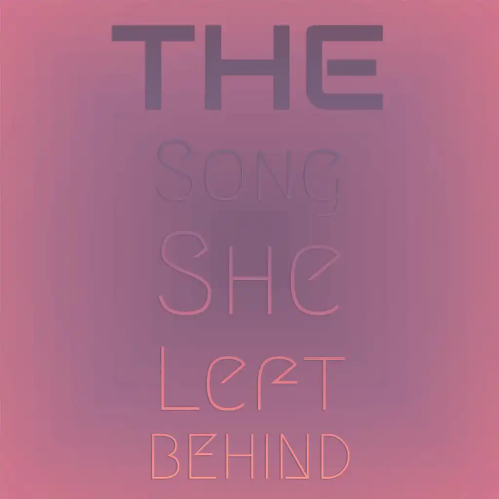 The Song She Left Behind