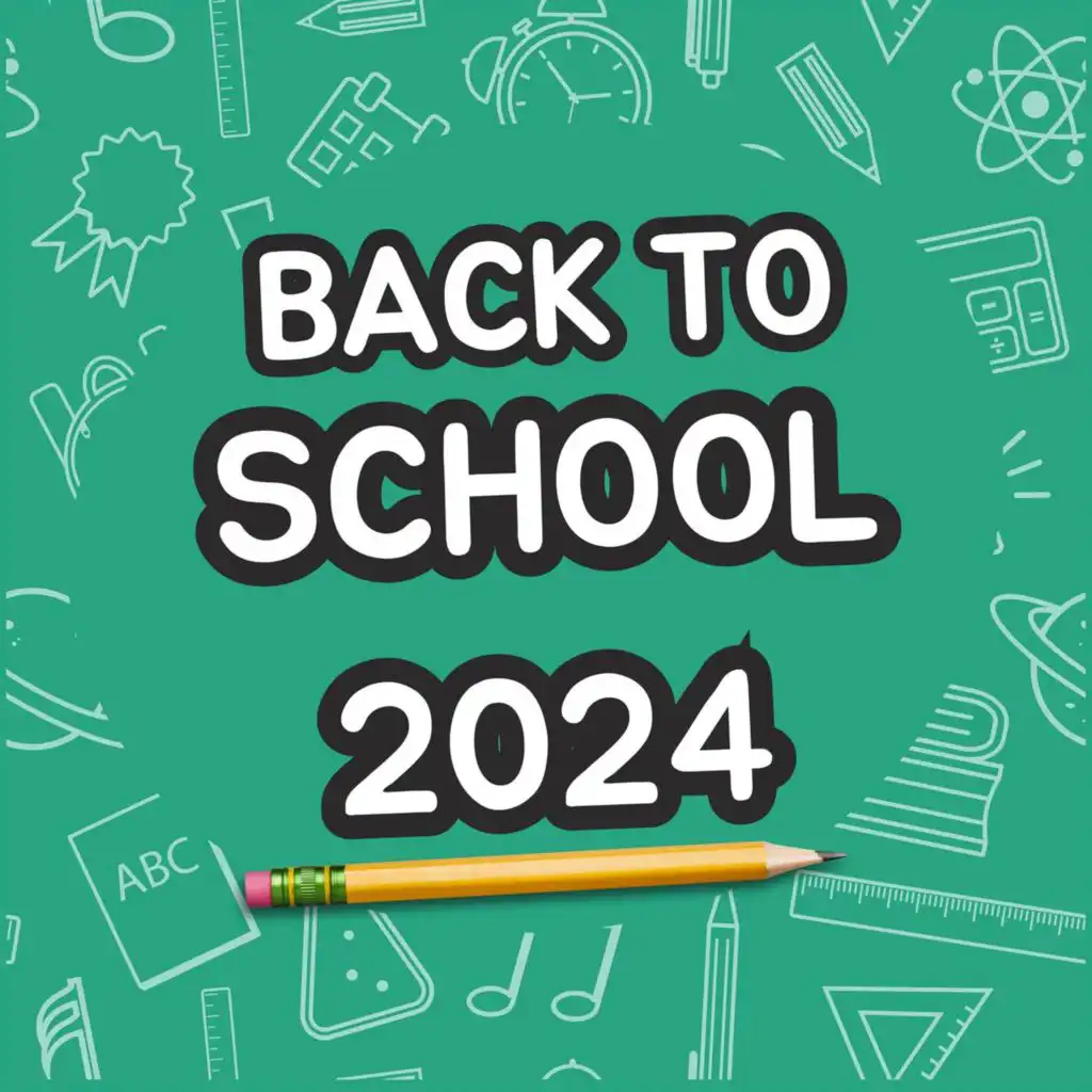 BACK TO SCHOOL 2024