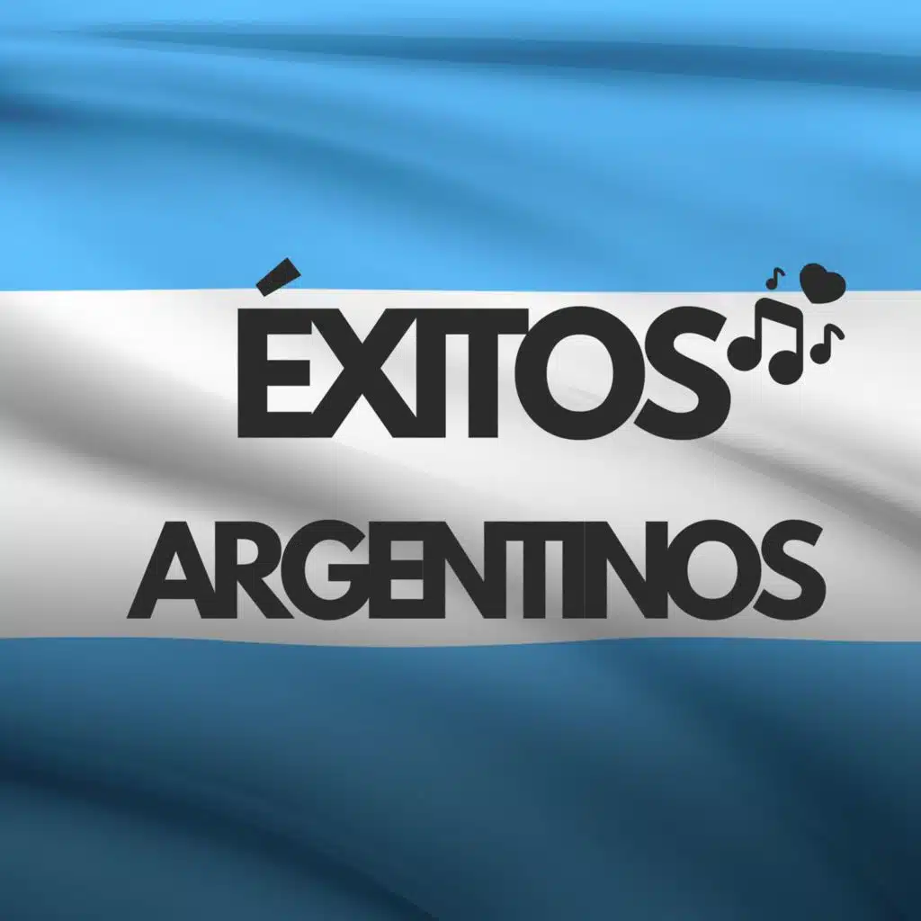 ÉXITOS ARGENTINOS