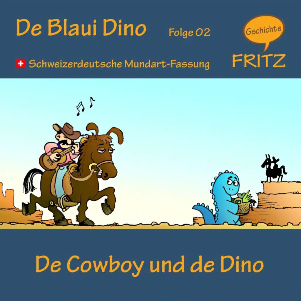 De Cowboy und de Dino (Schweizerdeutsche Mundart-Fassung)