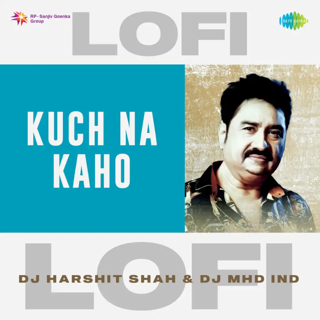 Kuchh Na Kaho (Lofi) [feat. DJ Harshit Shah & DJ MHD IND]