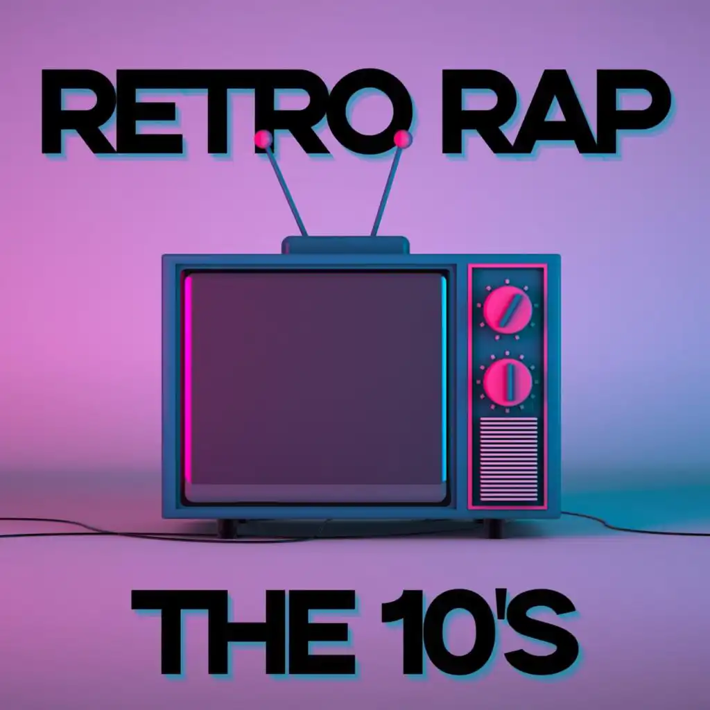 Retro Rap the 10's