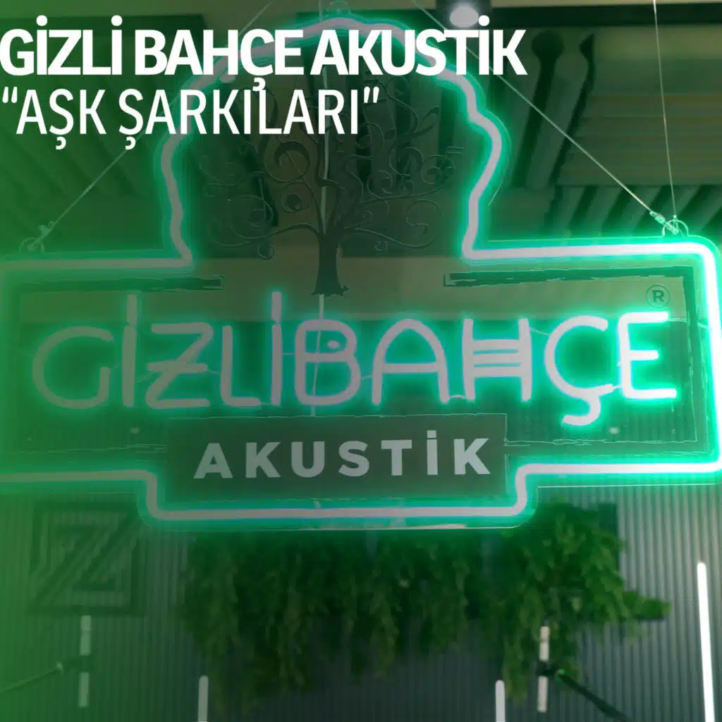 Gizli Bahçe Akustik: Aşk Şarkıları (Akustik)