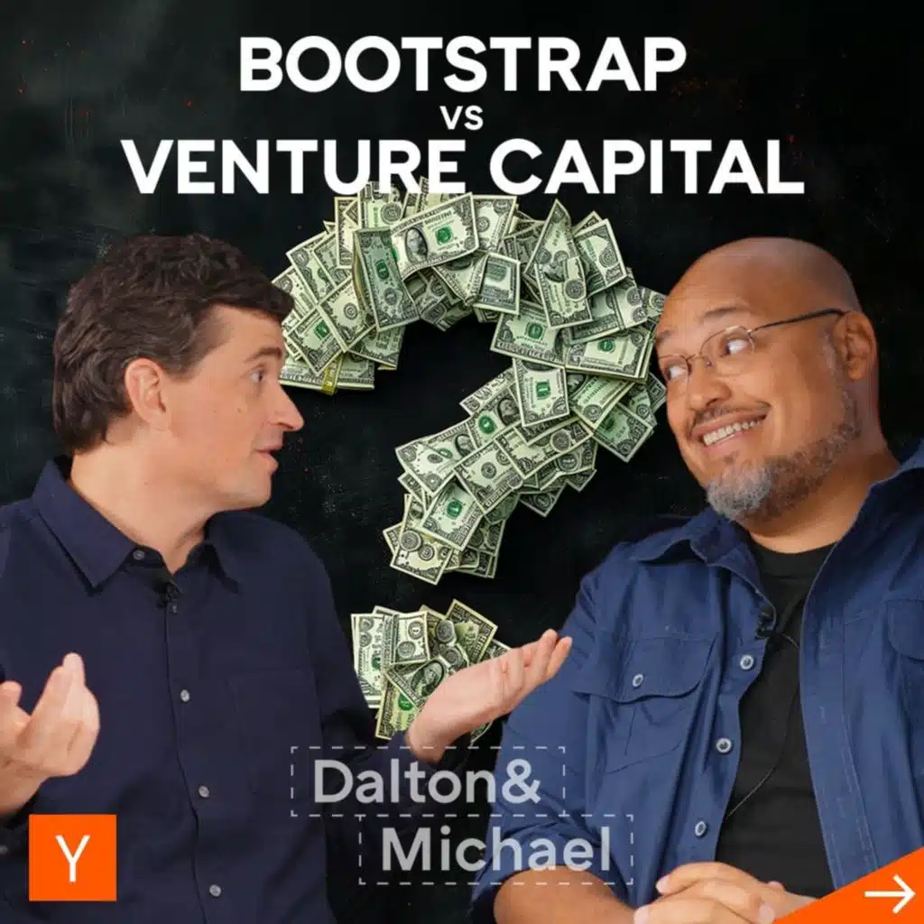 Should Your Startup Bootstrap or Raise Venture Capital? | Dalton & Michael Podcast