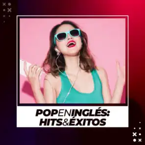 Pop en Inglés: Hits & Éxitos