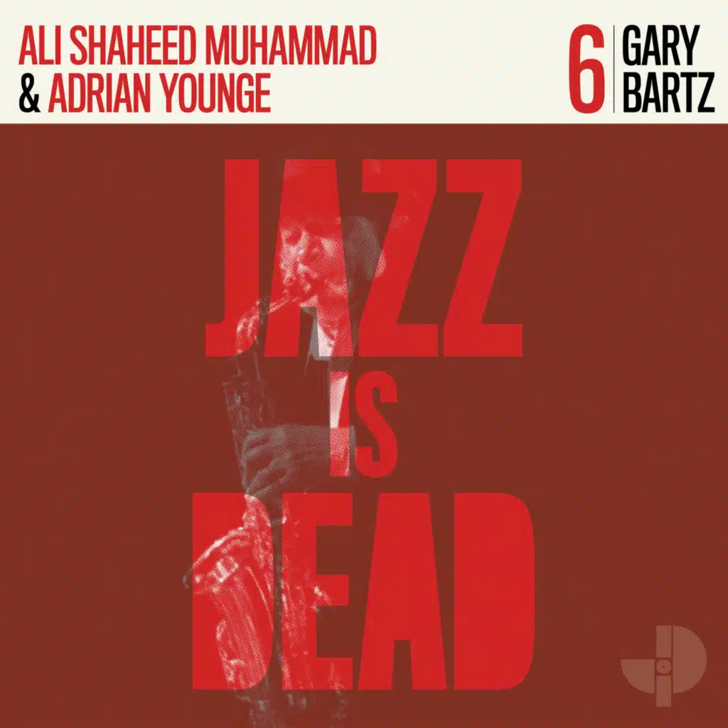Gary Bartz, Adrian Younge & Ali Shaheed Muhammad