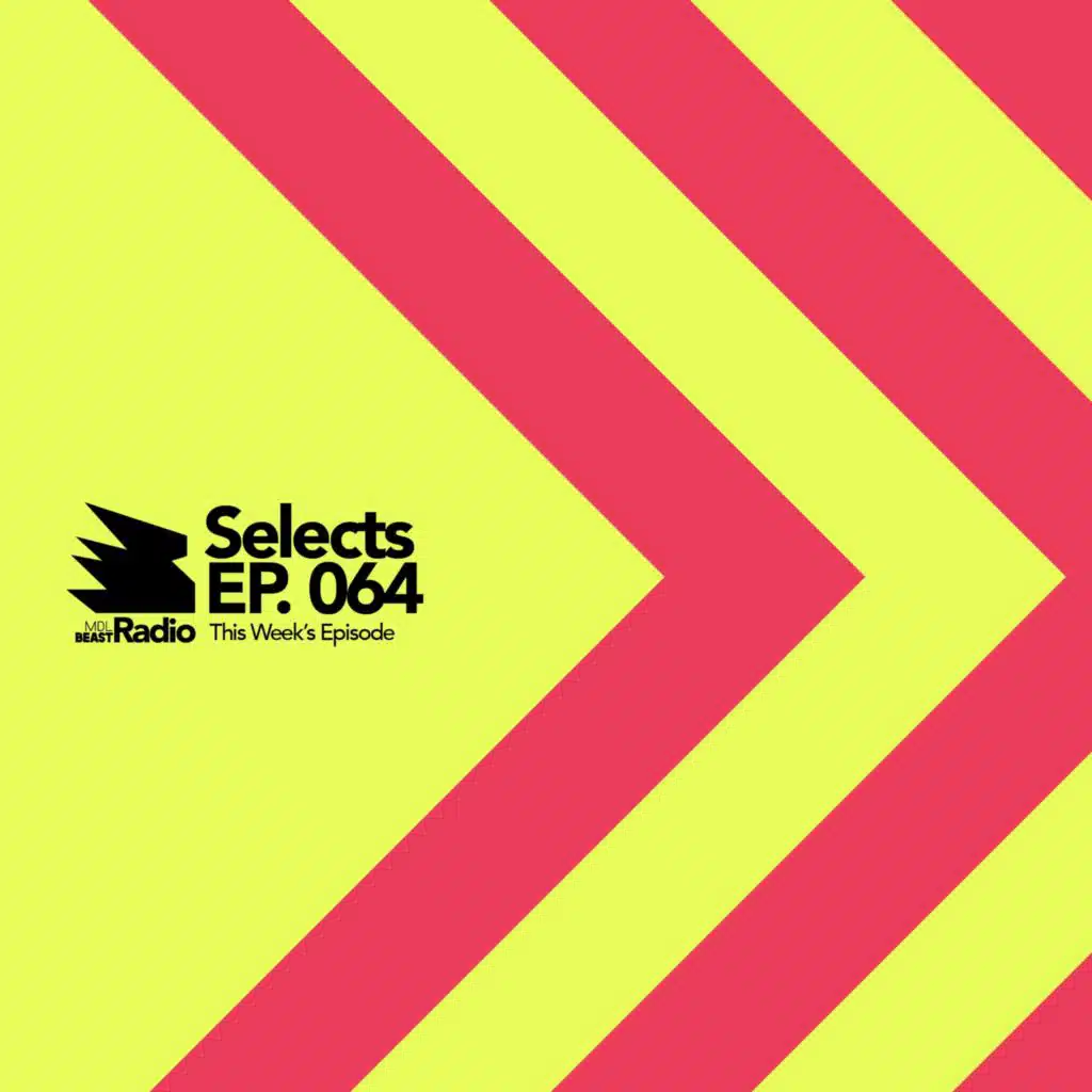 MDLBEAST Radio Selects 064