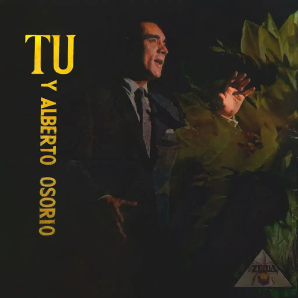 Tu… Y Alberto Osorio