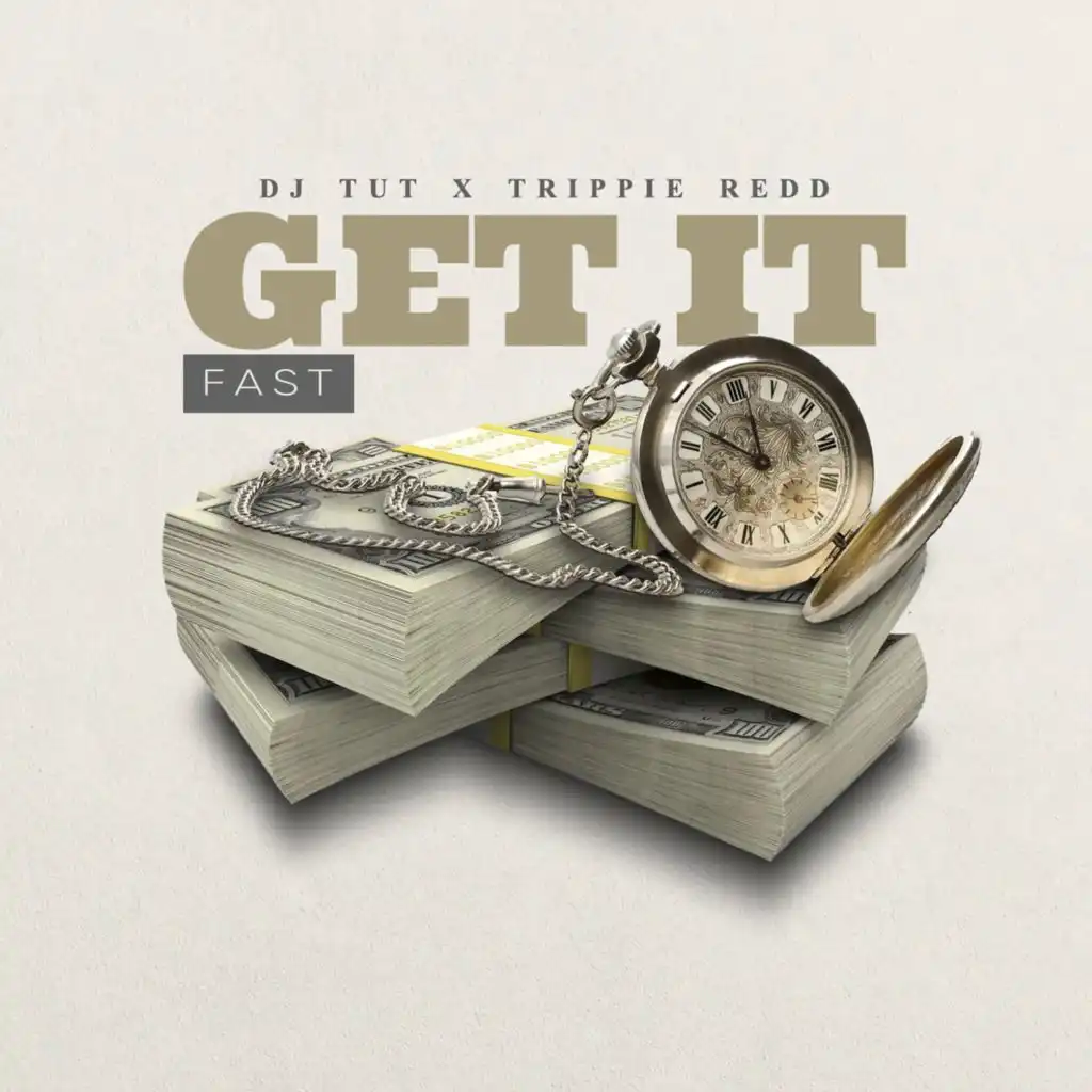 Get It (Fast) [feat. Trippie Redd]