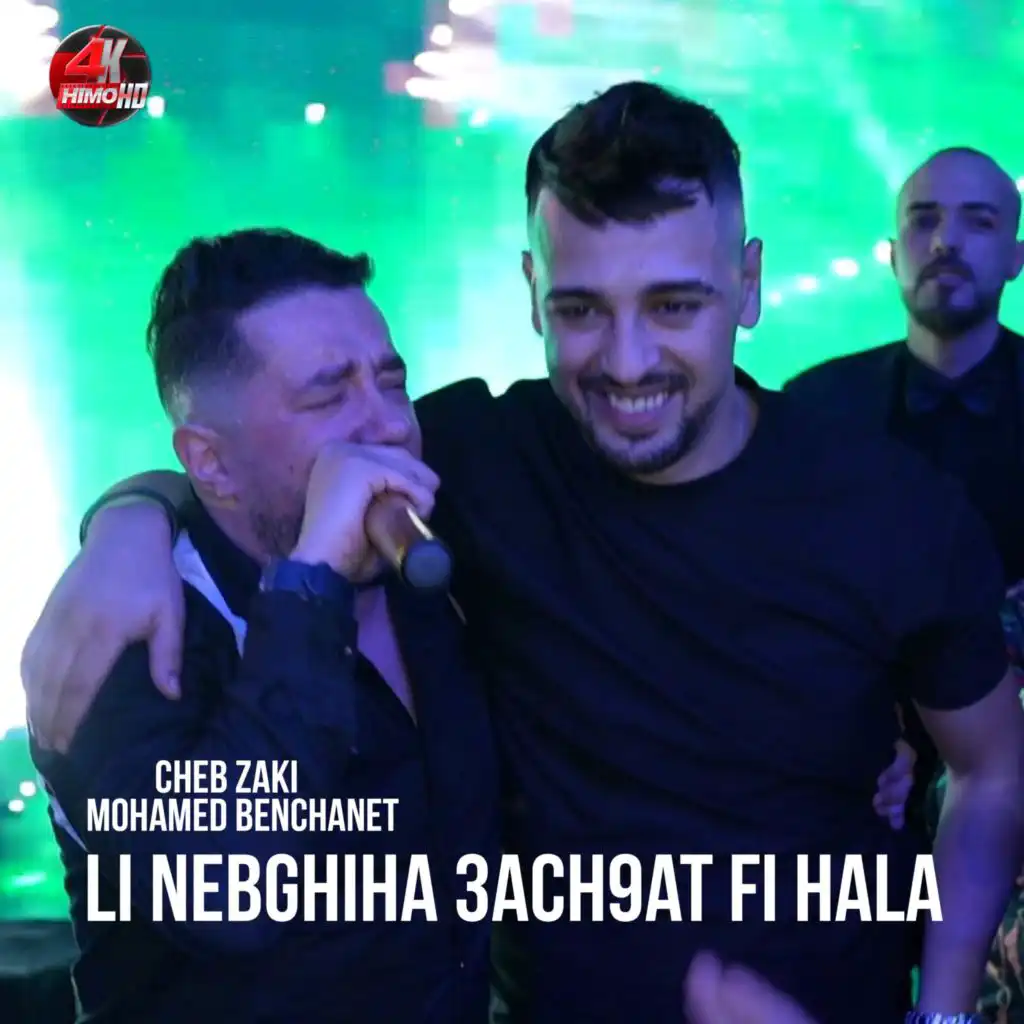 Li Nebghiha 3ach9at Fi Hala (feat. Mohamed Benchanet)