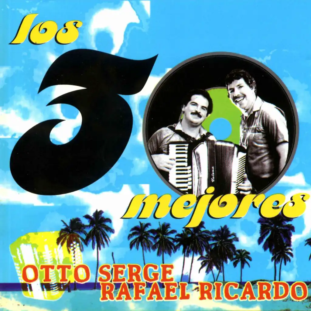 Otto Serge & Rafael Ricardo