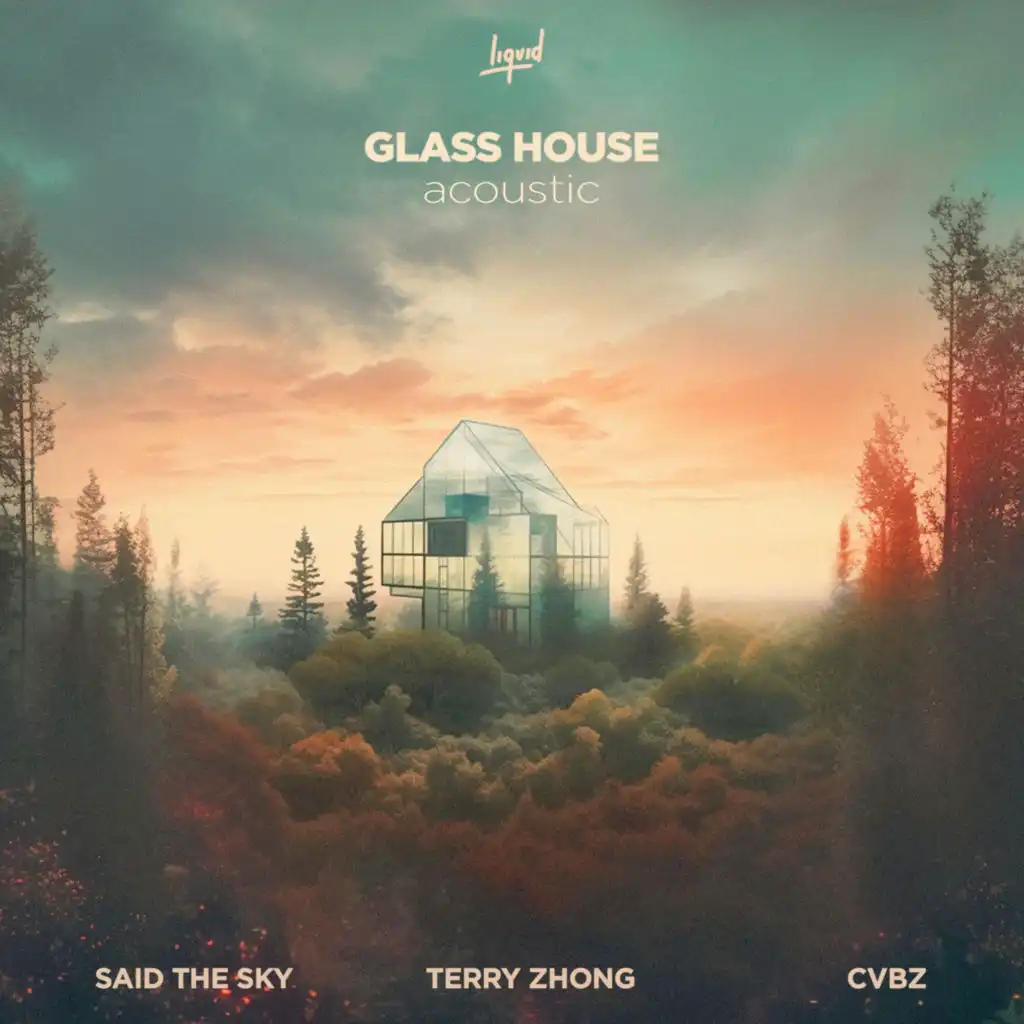 Glass House (Acoustic) [feat. Said The Sky]