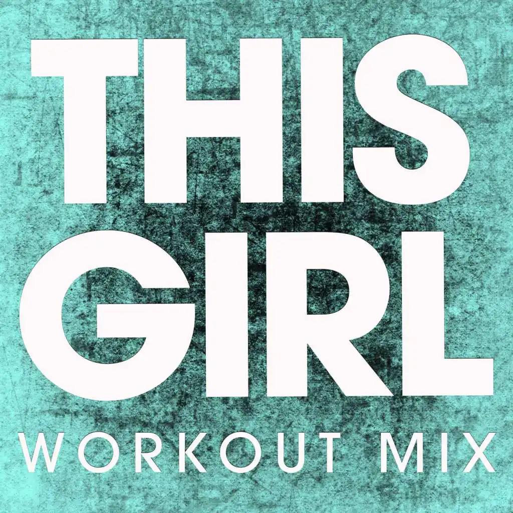 This Girl (Extended Workout Mix)