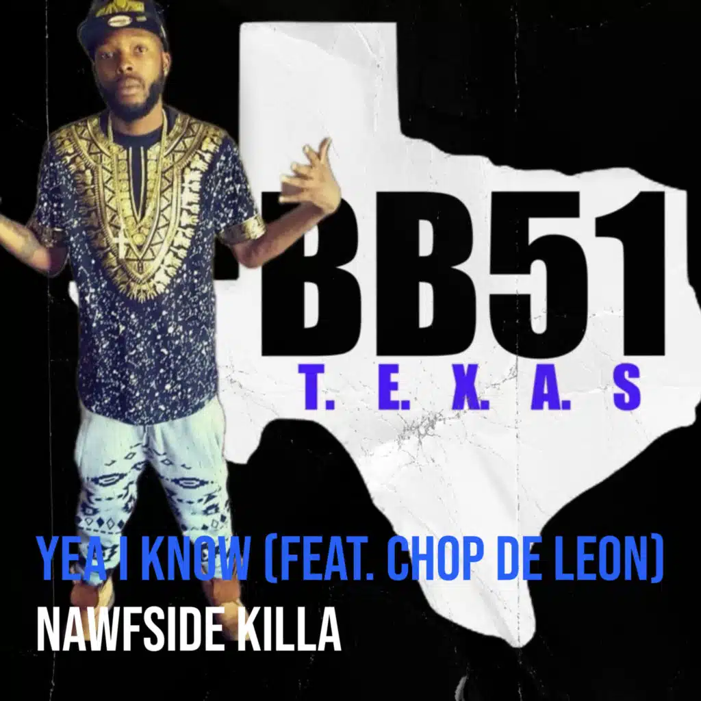 Yea I Know (feat. Chop De Leon)