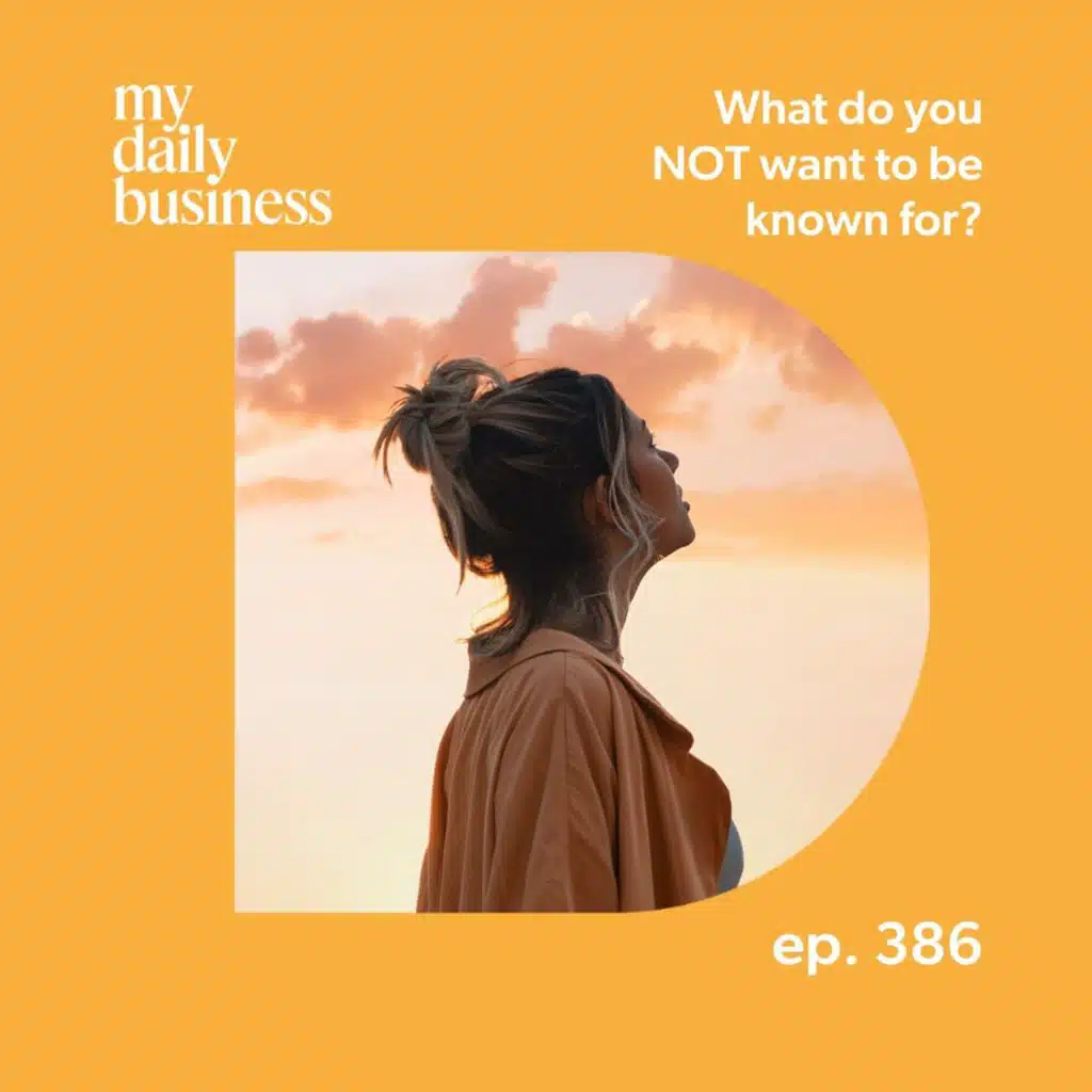 What do you NOT want to be known for?