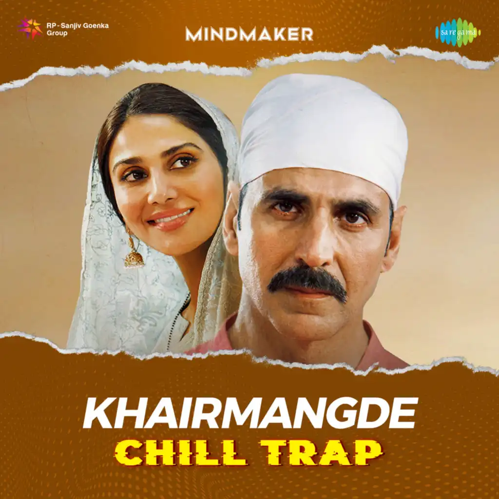 KhairMangde (Chill Trap) [feat. MINDMAKER]