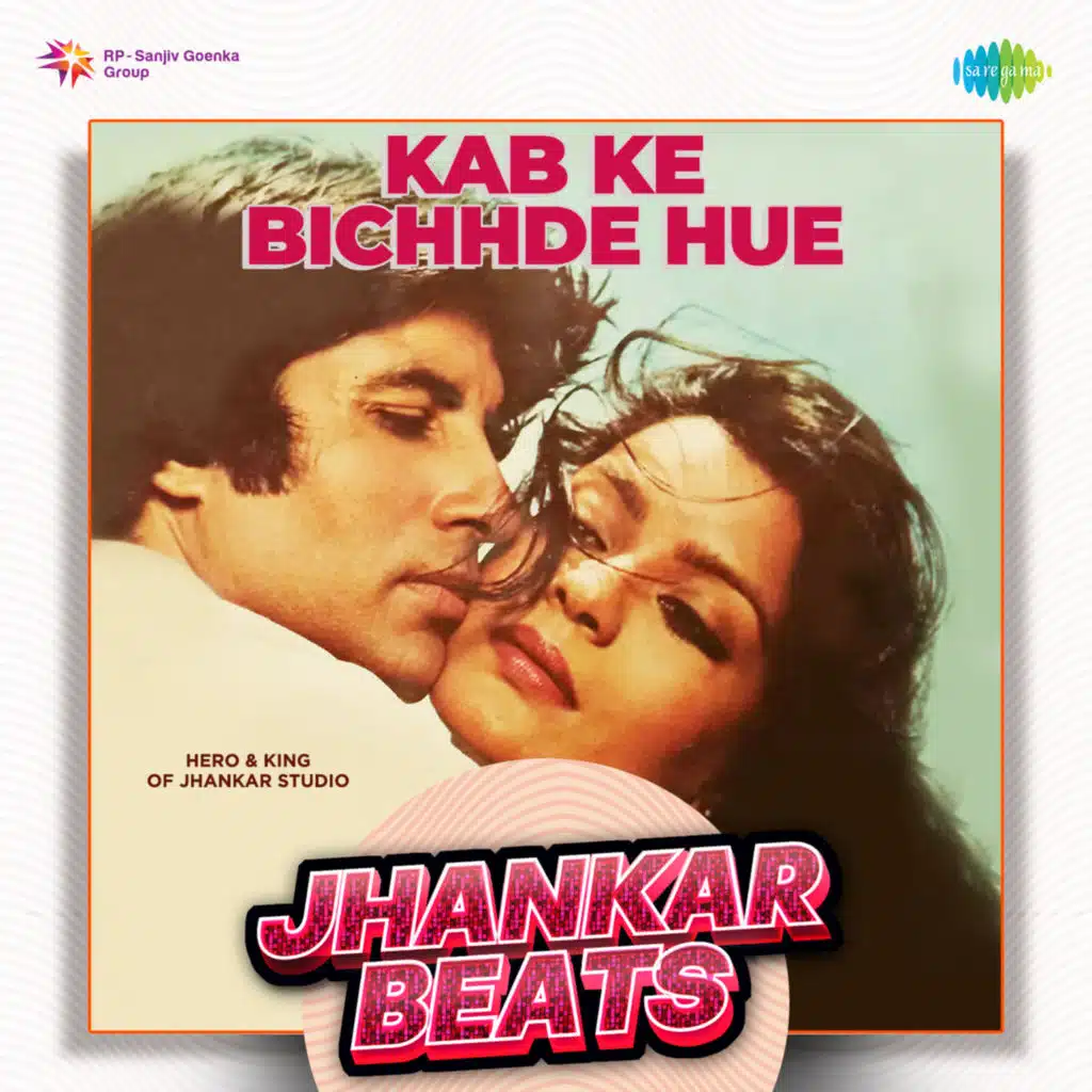 Kab Ke Bichhde Hue (Jhankar Beats)