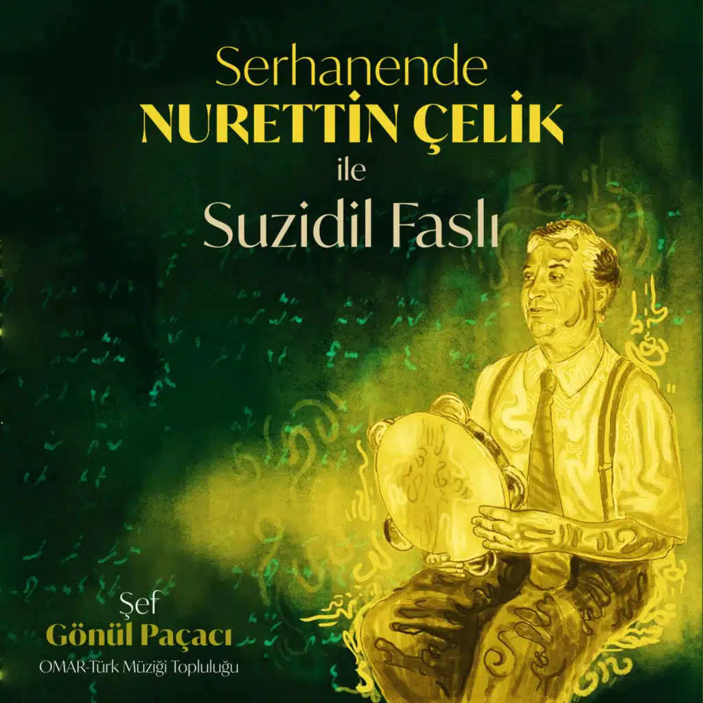 Serhanende Nurettin Çelik ile Suzidil Faslı (feat. OMAR Türk Müziği Topluluğu)