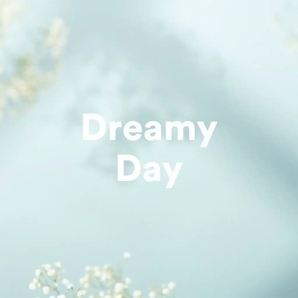 Dreamy Day