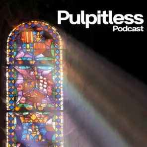 Pulpitless