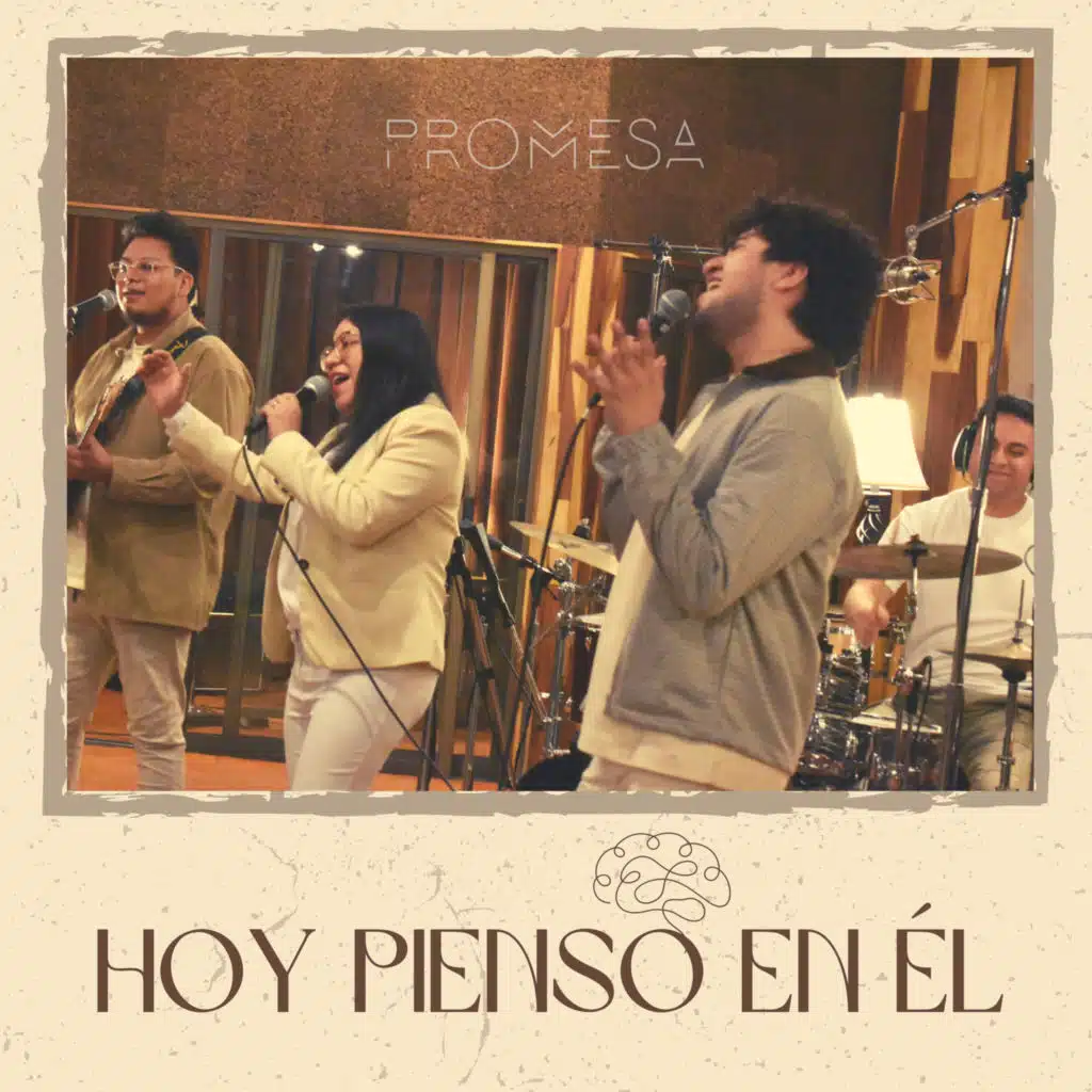Hoy Pienso en Él