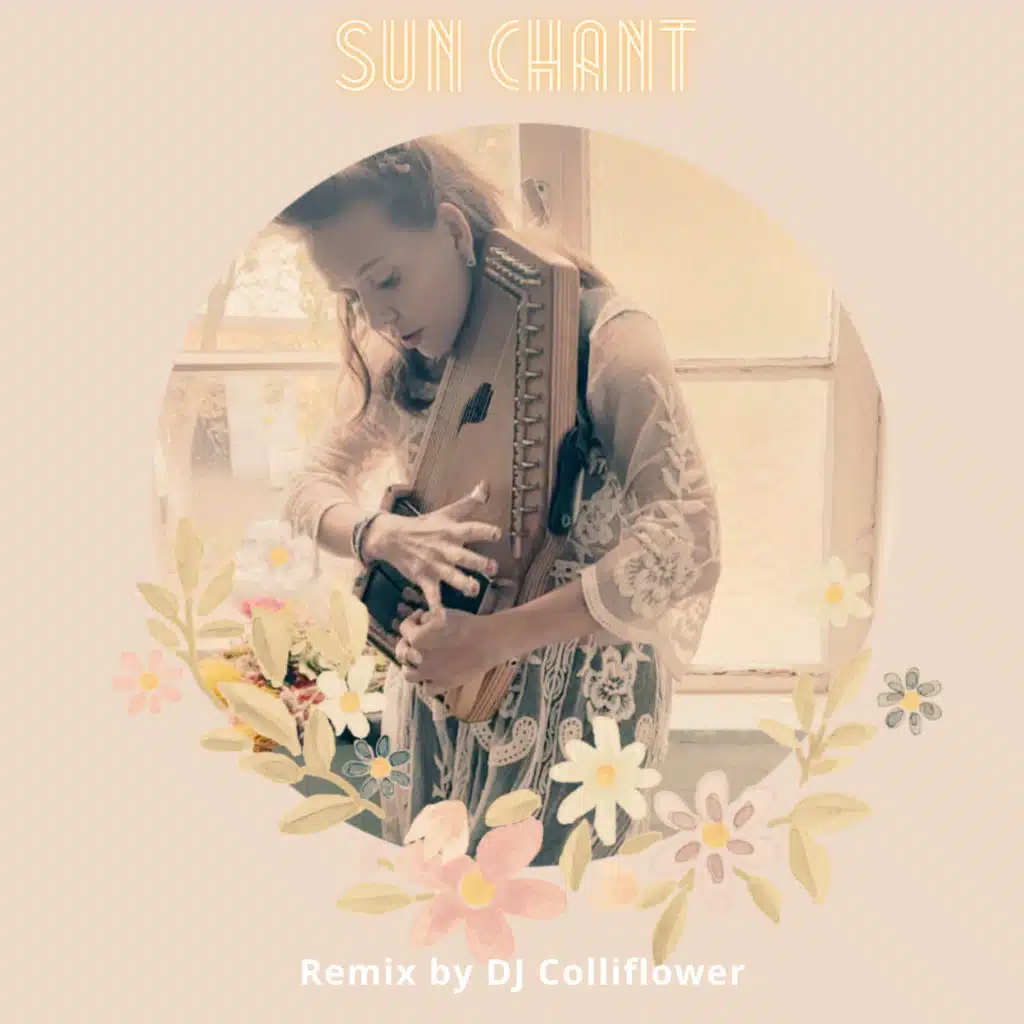 Sun Chant (DJ Colliflower Remix)