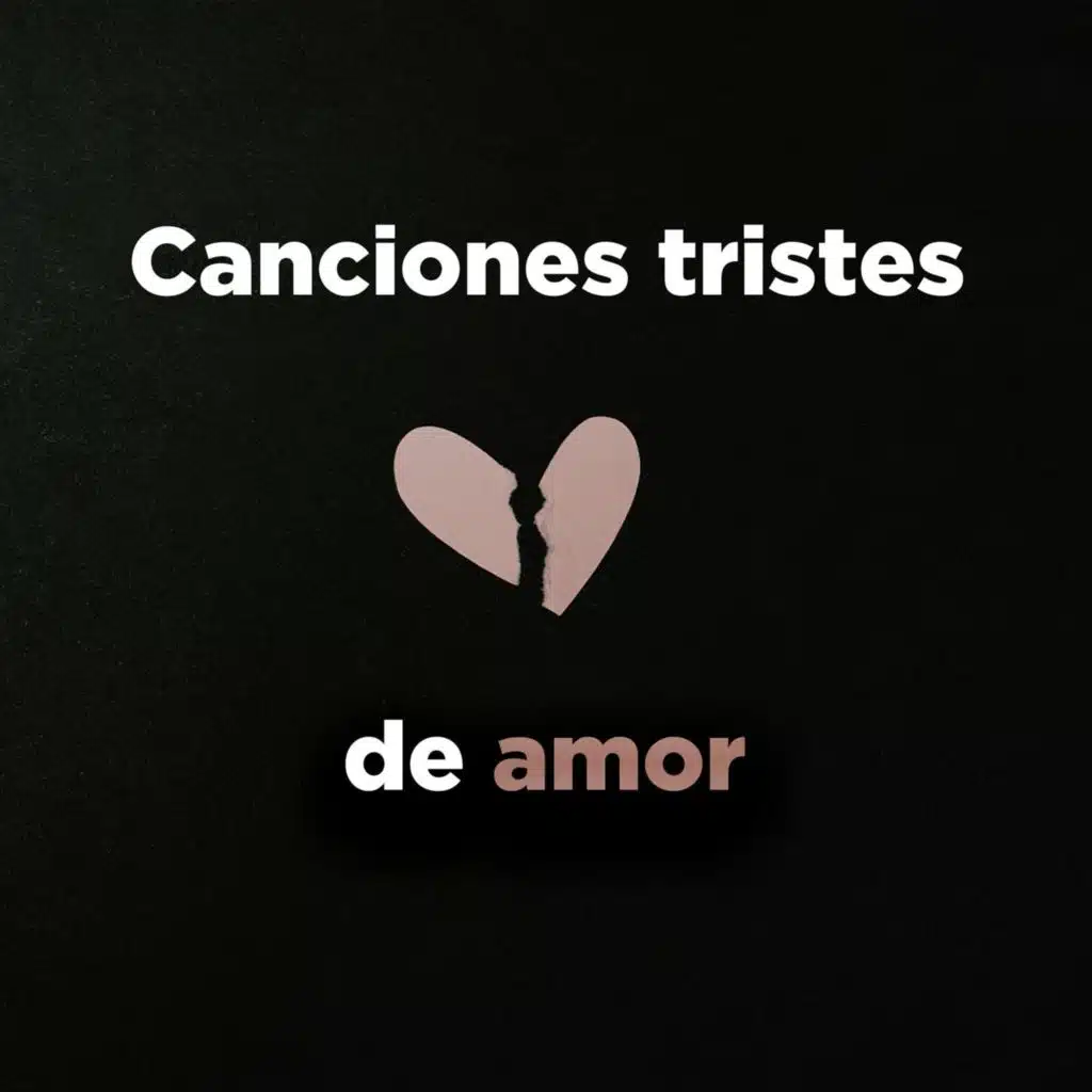 Canciones tristes de amor