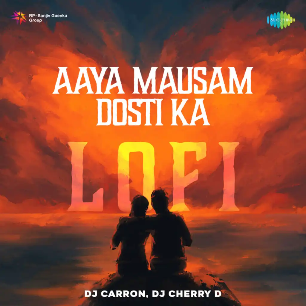 Aaya Mausam Dosti Ka (Lofi)