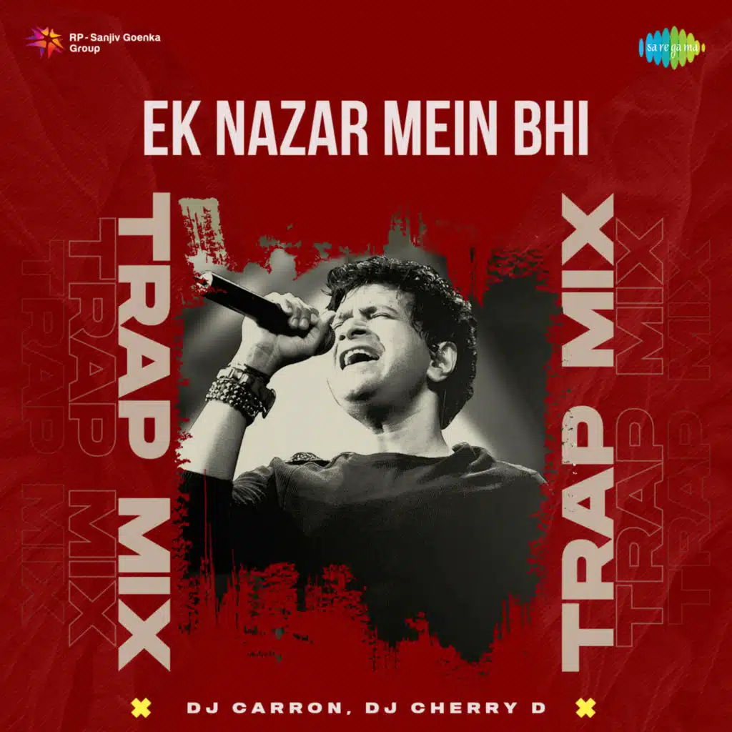 Ek Nazar Mein Bhi (Trap Mix)