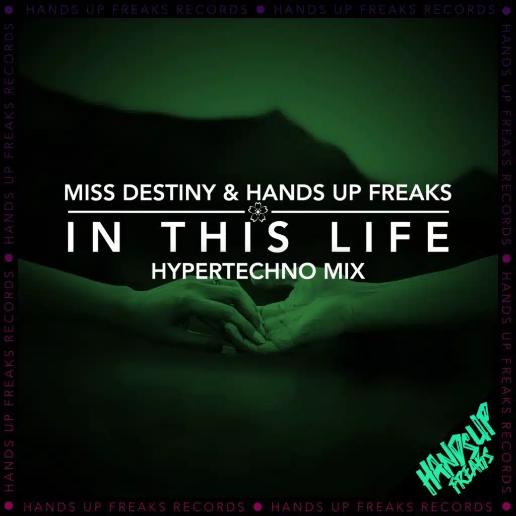 Miss Destiny & Hands Up Freaks