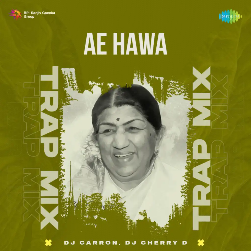 Ae Hawa (Trap Mix) [feat. DJ Carron & DJ Cherry D]