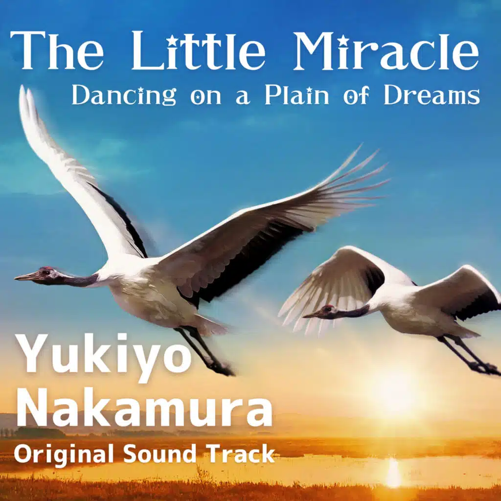 The Little Miracle – Dancing on a Plain of Dreams Original Sound Track