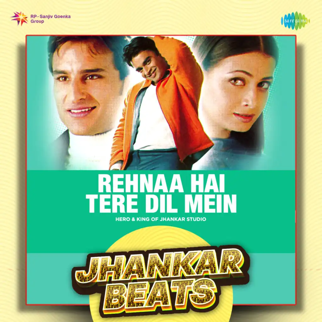 Rehnaa Hai Tere Dil Mein (Jhankar Beats) [feat. Hero & King Of Jhankar Studio]