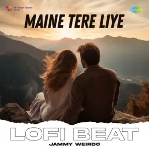 Maine Tere Liye (Lofi Beat) [feat. Jammy Weirdo]