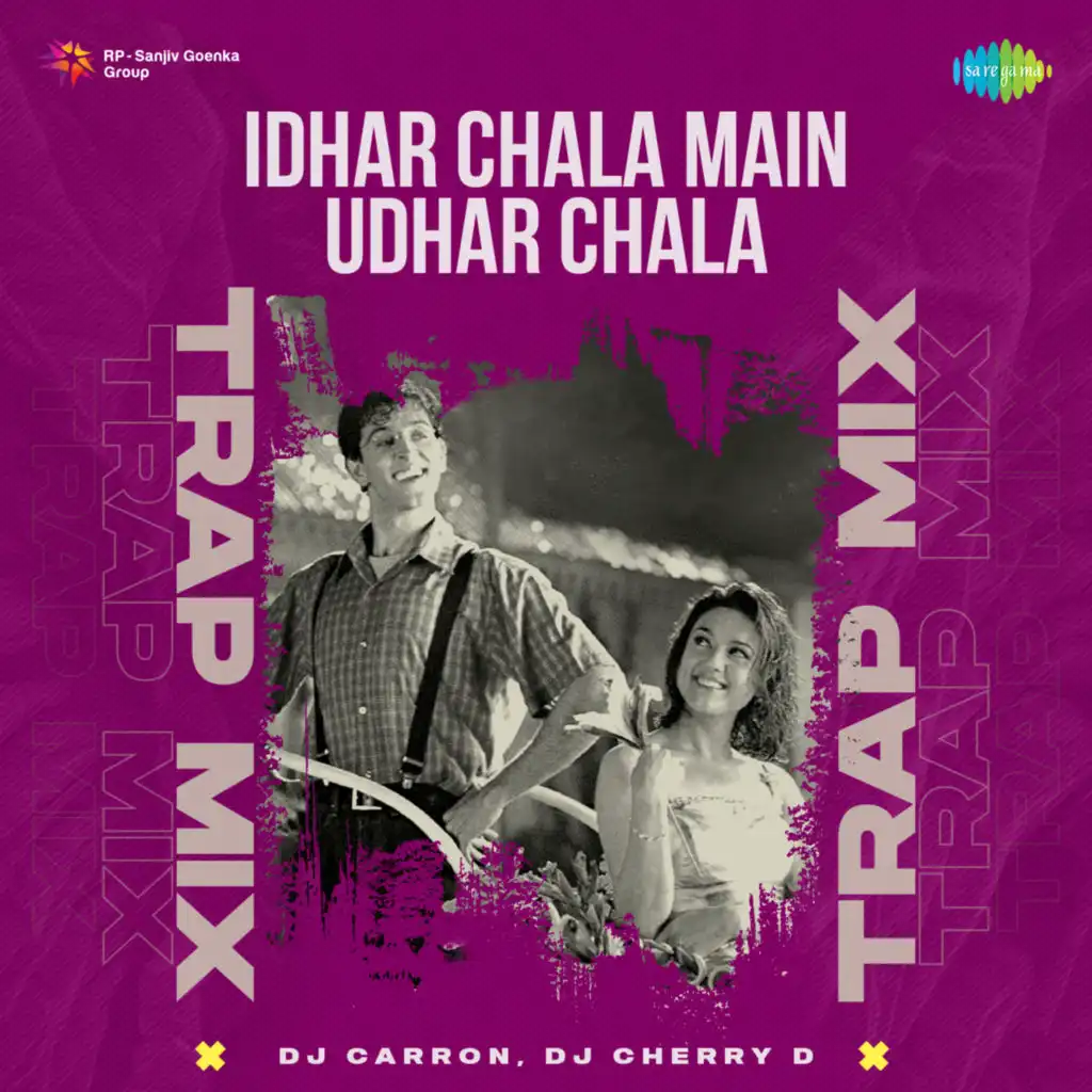 Idhar Chala Main Udhar Chala (Trap Mix)