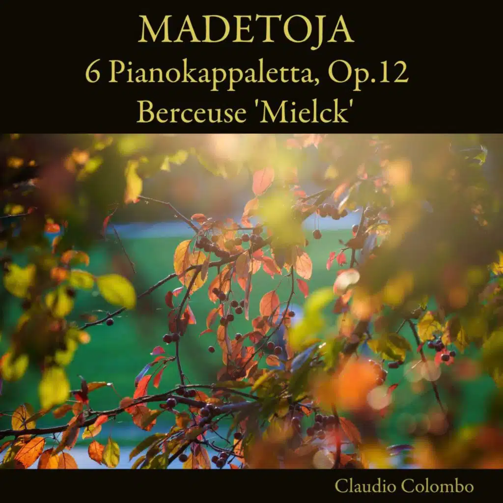 Madetoja: 6 Pianokappaletta, Op. 12 - Berceuse 'Mielck'