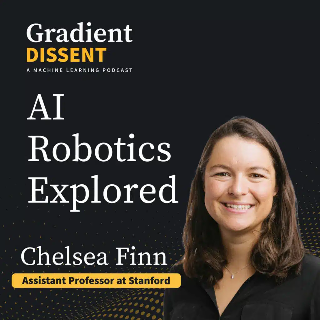Shaping the World of Robotics with Chelsea Finn