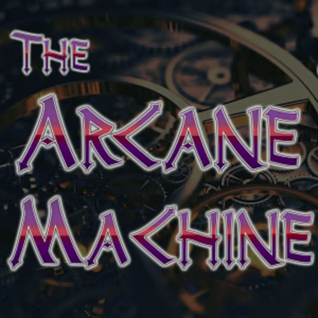 The Arcane Machine: The Devil Made me Do It