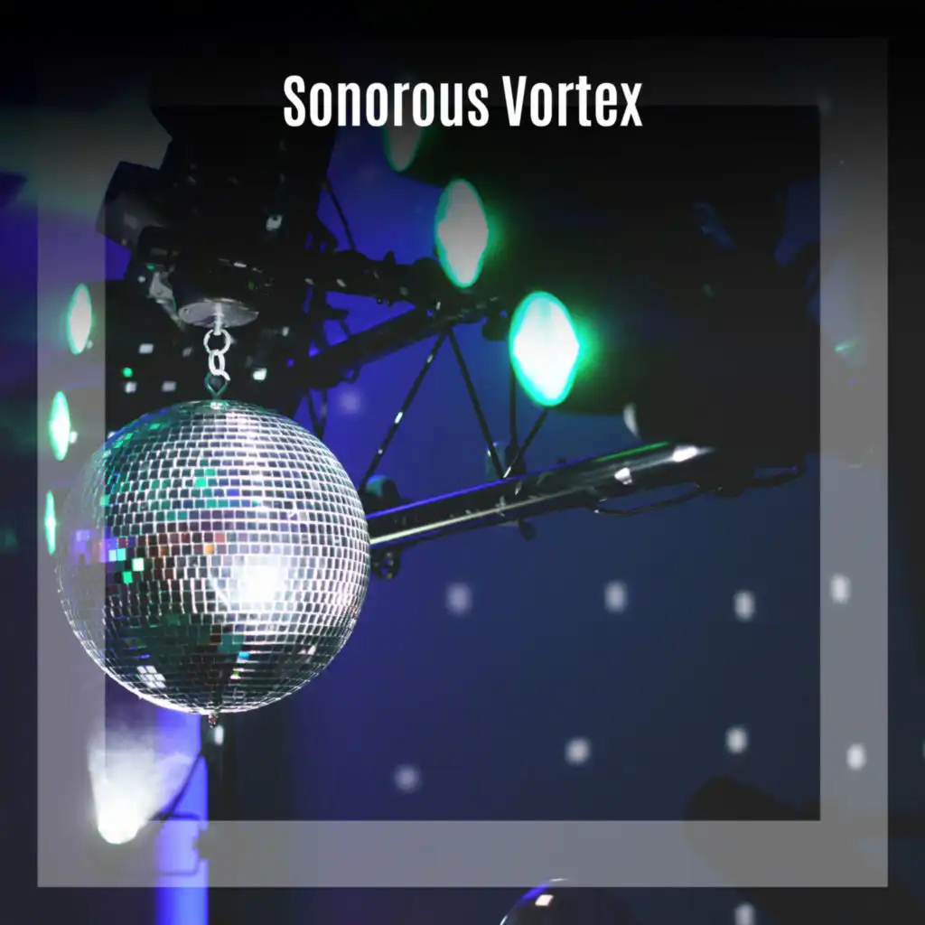 Sonorous Vortex