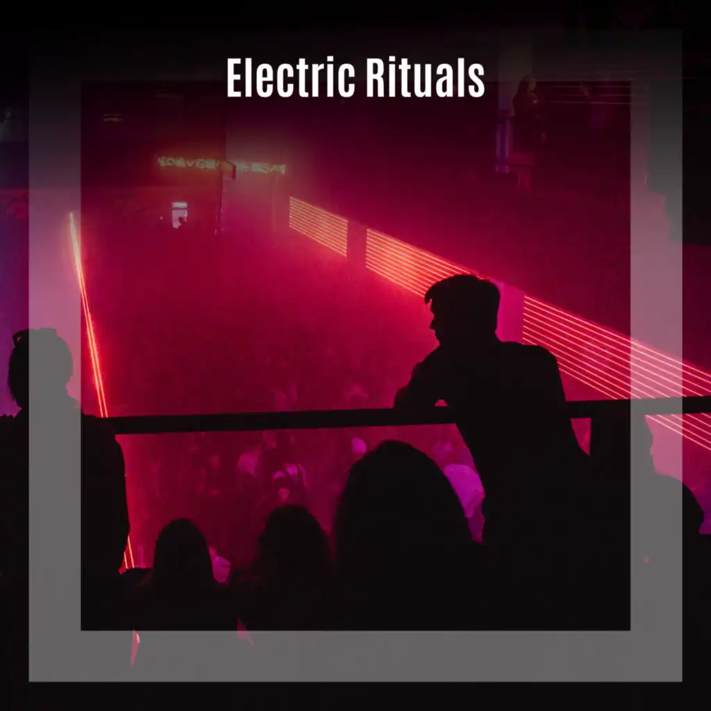 Electric Rituals