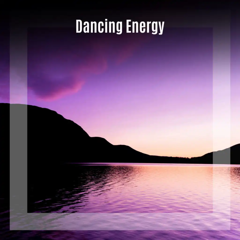 Dancing Energy